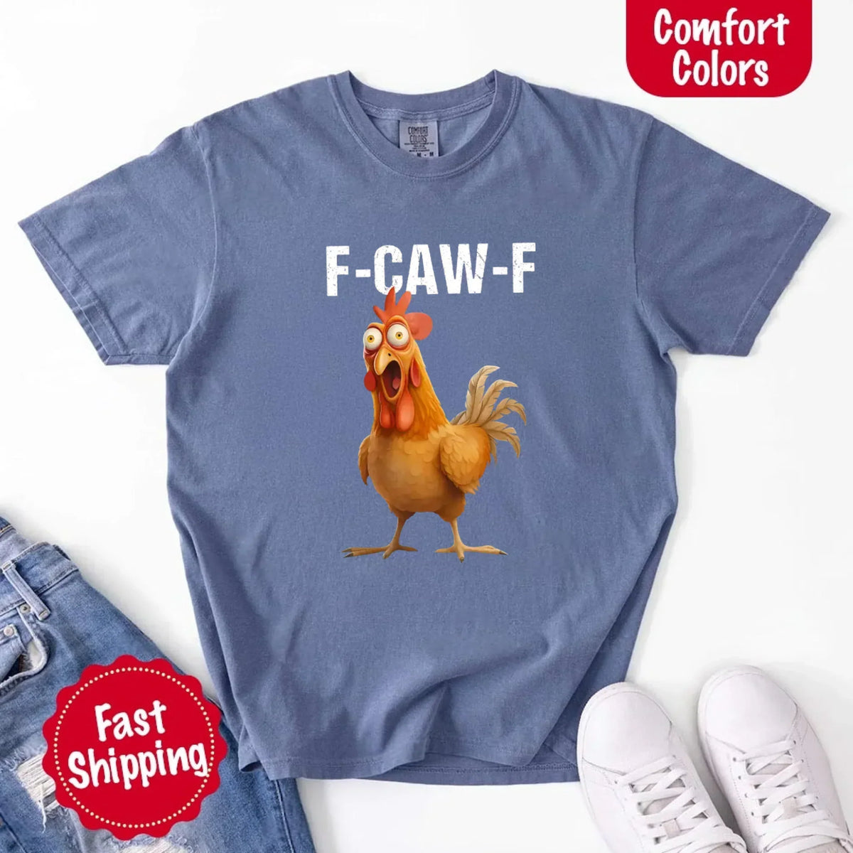 Funny F-Caw-F Rooster Comfort Colors T-shirt