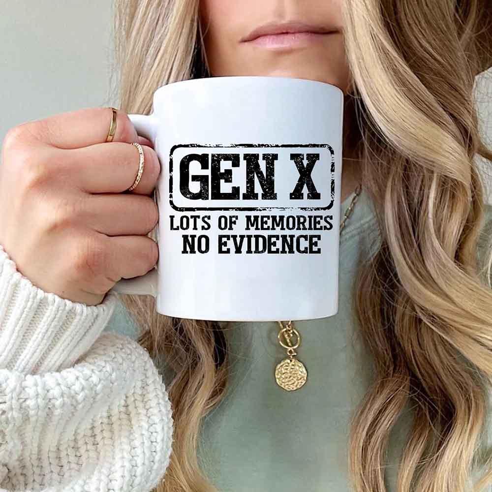 Funny Gen X Coffee Mug Lots of Memories No Evidence Cup